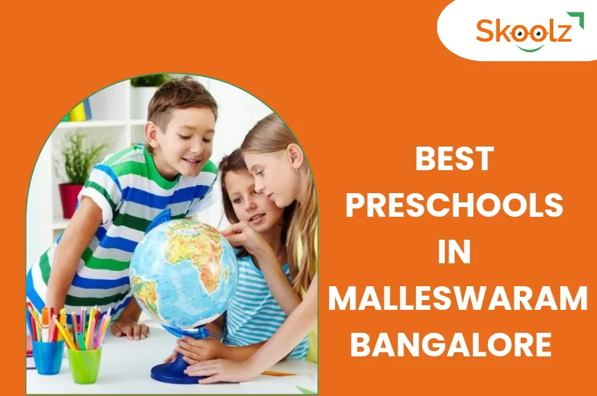 Why Choosing the Right Preschools in Malleswaram, Bengaluru is Crucial for Your Child’s Future